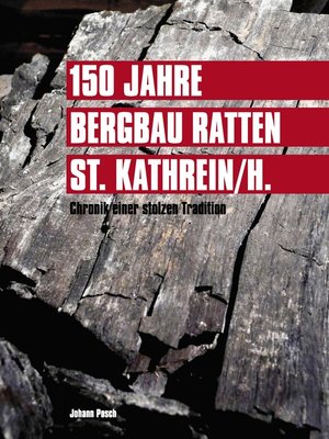 cover image of 150 Jahre Bergbau Ratten--St. Kathrein